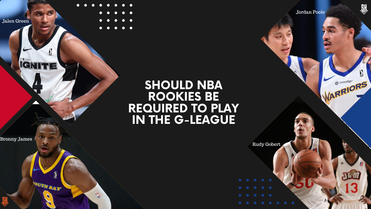 Should NBA Rookies Be Required to Play in the G-League?